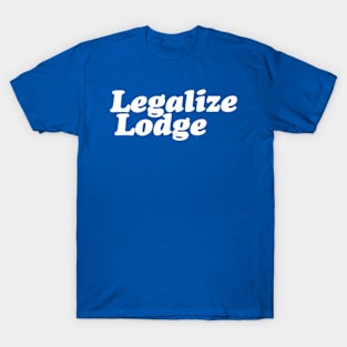 Legalize Lodge T-Shirt